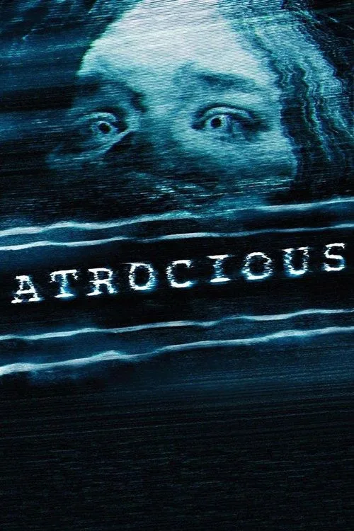 Atrocious (2010) poster