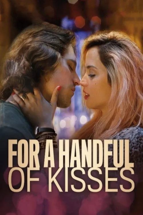 For a Handful of Kisses (2014) poster