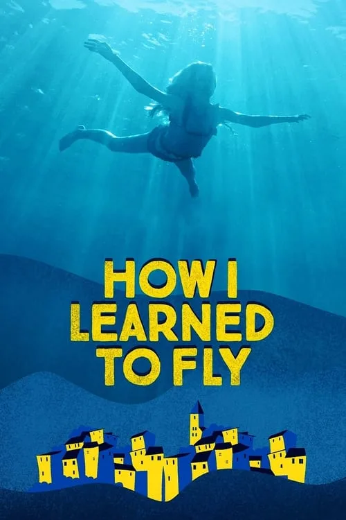 How I Learned to Fly (2023) poster