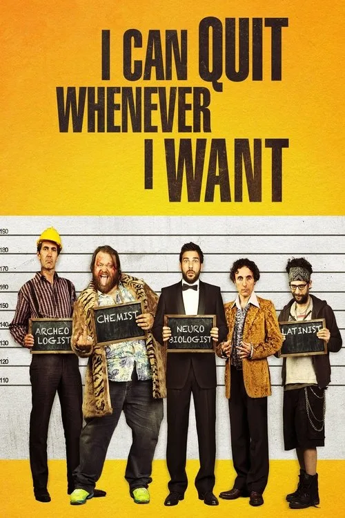 I Can Quit Whenever I Want (2014) poster