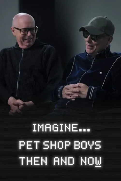 Imagine… Pet Shop Boys: Then and Now (2024) poster