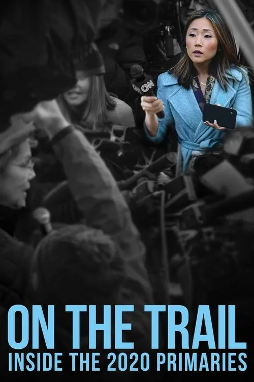 On the Trail: Inside the 2020 Primaries (2020) poster