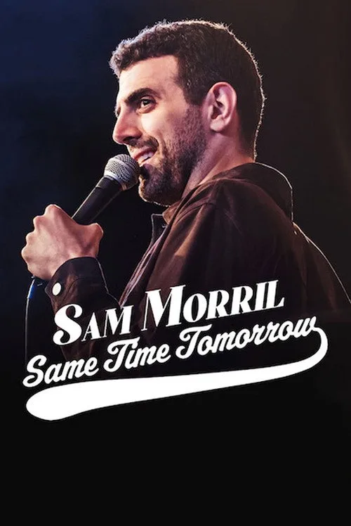 Sam Morril: Same Time Tomorrow (2022) poster