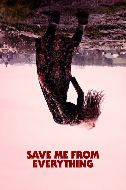 Save Me from Everything (2021) poster