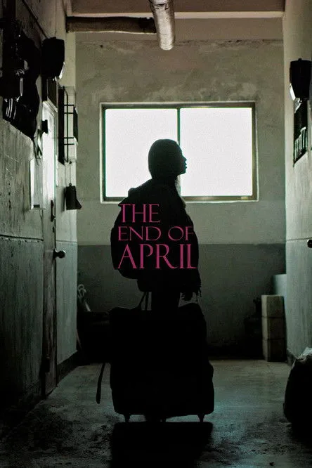 The End of April (2017) poster