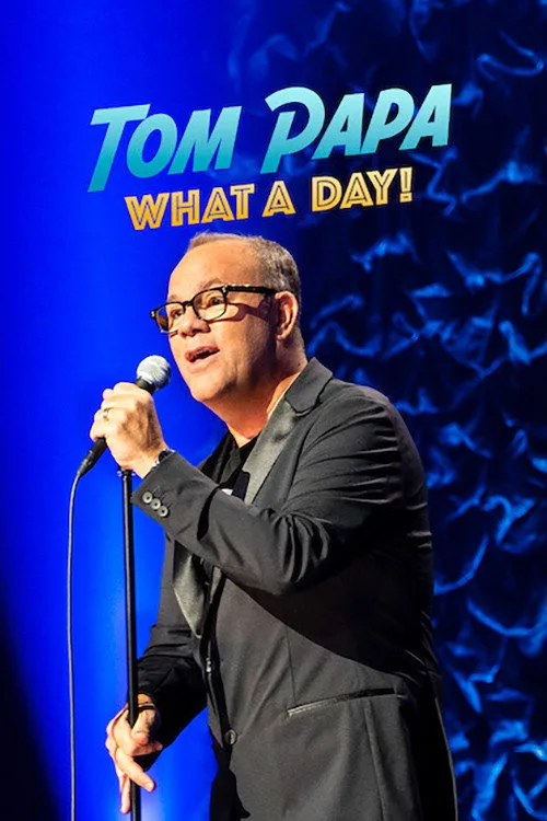 Tom Papa: What a Day! (2022) poster