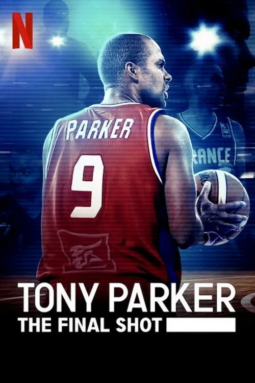 Tony Parker: The Final Shot (2021) poster