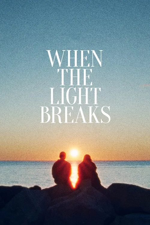When the Light Breaks (2024) poster