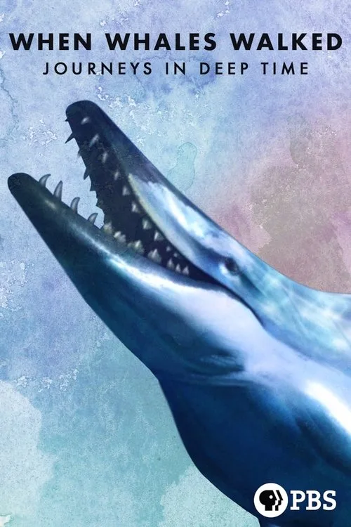 When Whales Walked: Journeys in Deep Time (2019) poster