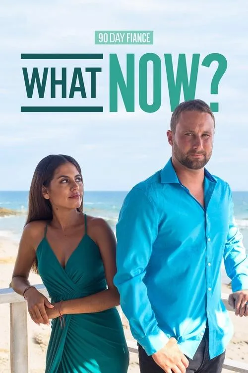90 Day Fiancé: What Now? (2017) poster