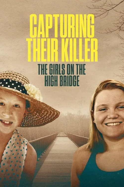 Capturing Their Killer: The Girls on the High Bridge (2025) poster