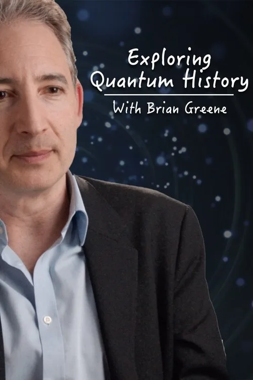 Exploring Quantum History With Brian Greene (2015) poster