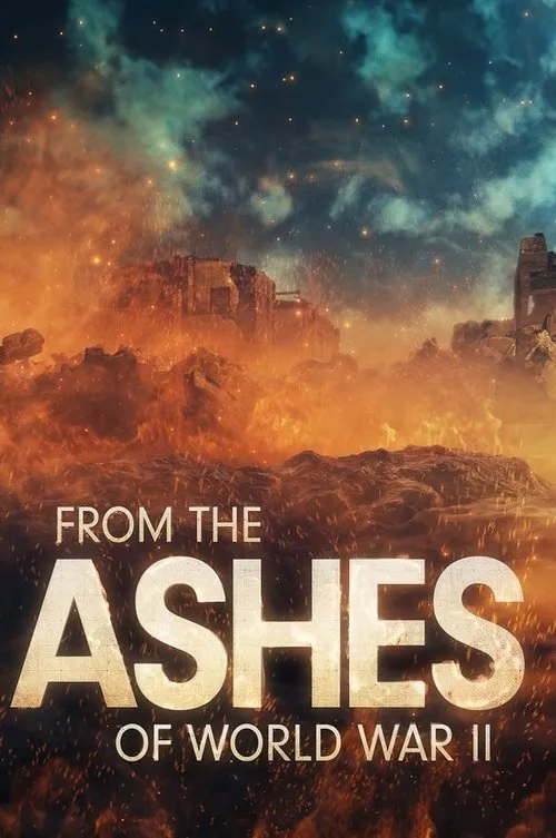 From the Ashes of World War II (2025) poster