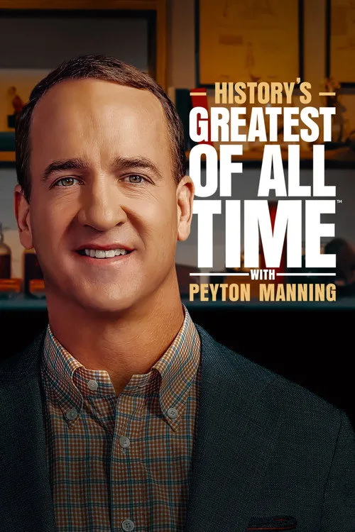 History’s Greatest of All Time with Peyton Manning (2023) poster