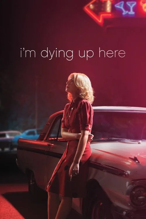 I'm Dying Up Here (2017) poster