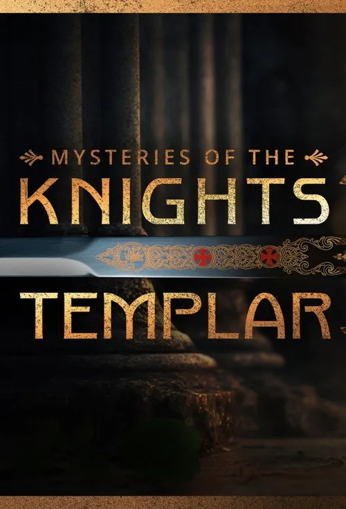 Mysteries of the Knights Templar (2024) poster