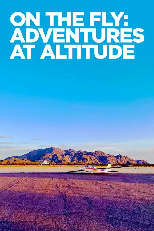 On The Fly: Adventures at Altitude (2023) poster