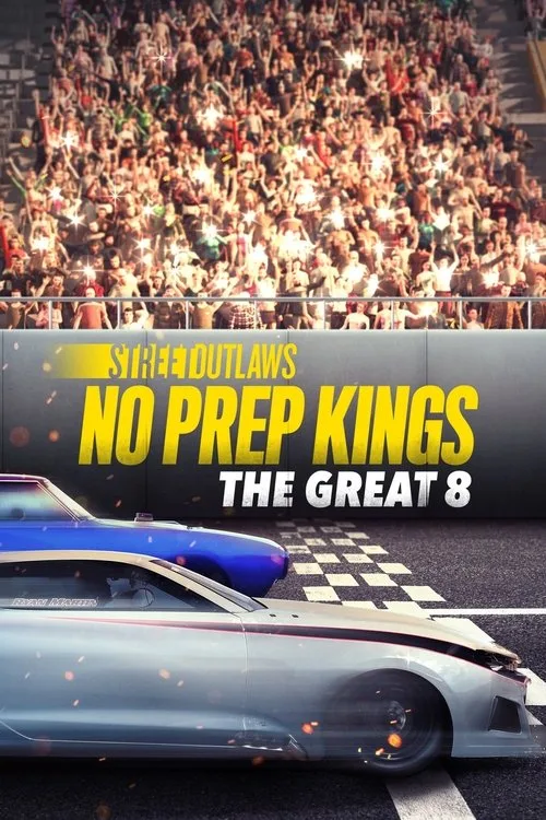 Street Outlaws: No Prep Kings: The Great 8 (2022) poster