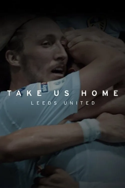 Take Us Home: Leeds United (2019) poster