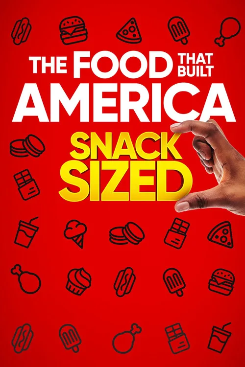 The Food That Built America Snack Sized (2021) poster