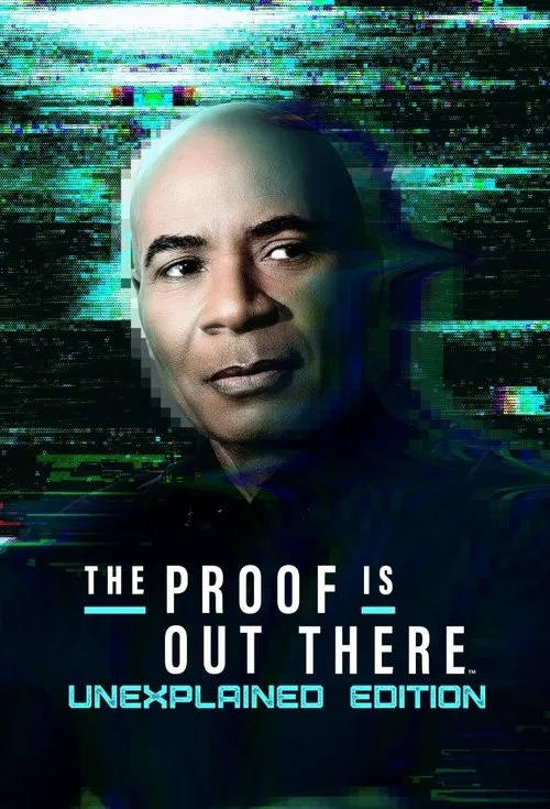 The Proof Is Out There: UnXplained Edition (2025) poster