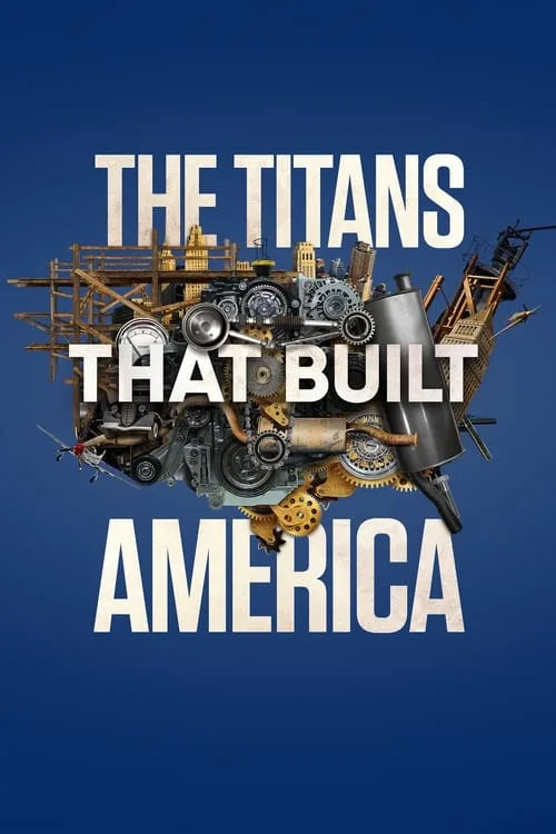 The Titans That Built America (2021) poster