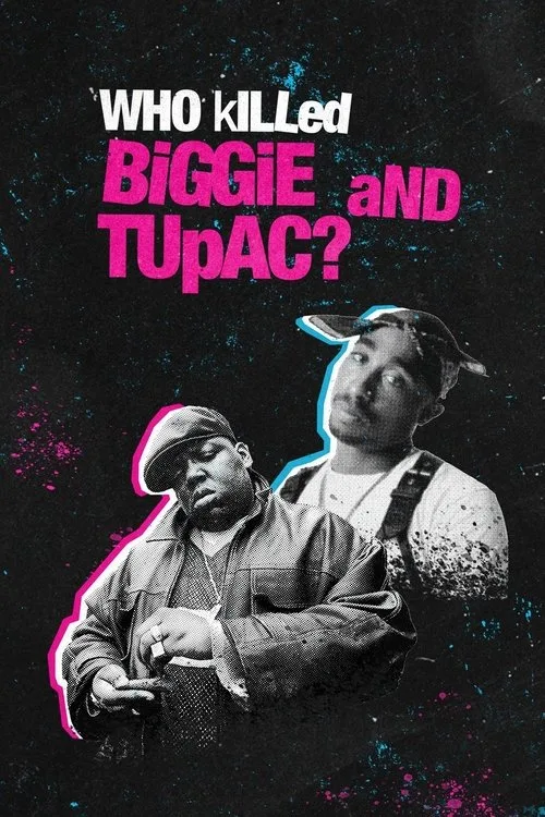 Who Killed Biggie and Tupac? (2022) poster